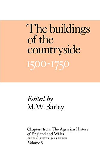 Imagen de archivo de Chps Agrarian Hist Eng Wales V5: Volume 5, the Buildings of the Countryside, 1500 1750 (Chapters from the Agrarian History of England & Wales S) a la venta por WorldofBooks