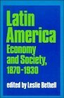 Beispielbild fr Latin America: Economy and Society, 1870 "1930 (Cambridge History of Latin America) zum Verkauf von WorldofBooks