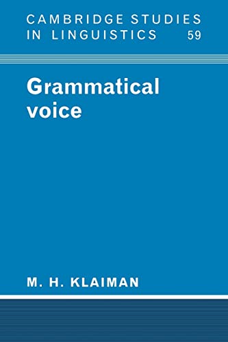 Stock image for Grammatical Voice (Cambridge Studies in Linguistics, Series Number 59) for sale by GF Books, Inc.