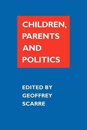 Stock image for Children, Parents, and Politics for sale by Chiron Media