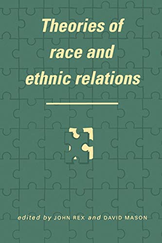 Stock image for Theories of Race and Ethnic Relations (Comparative Ethnic and Race Relations) for sale by Wonder Book