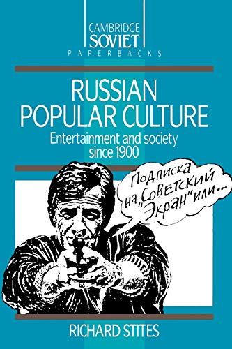 Beispielbild fr Russian Popular Culture: Entertainment and Society since 1900 (Cambridge Russian Paperbacks, Series Number 7) zum Verkauf von Decluttr