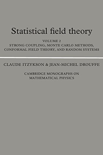 Beispielbild fr Statistical Field Theory: Volume 2, Strong Coupling, Monte Carlo Methods, Conformal Field Theory and Random Systems (Cambridge Monographs on Mathematical Physics) zum Verkauf von ThriftBooks-Dallas