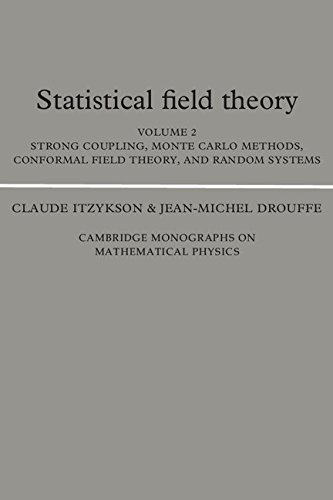 Stock image for Statistical Field Theory: Volume 2, Strong Coupling, Monte Carlo Methods, Conformal Field Theory and Random Systems (Cambridge Monographs on Mathematical Physics) for sale by HPB-Red
