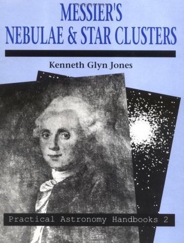 9780521370790: Messier's Nebulae and Star Clusters (Practical Astronomy Handbooks, Series Number 2)