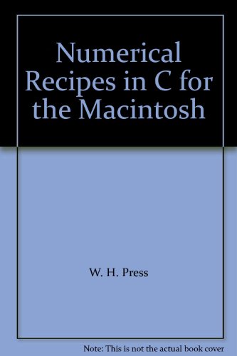 Numerical Recipes C: Macintosh C Subroutines and Functions from Numerical Recipes : The Art of Scientific Computing/Diskette (9780521371292) by Press, W. H.