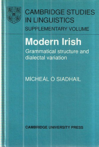 9780521371476: Modern Irish: Grammatical Structure and Dialectal Variation (Cambridge Studies in Linguistics)