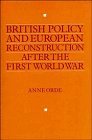 Beispielbild fr British Policy and European Reconstruction after the First World War zum Verkauf von Better World Books