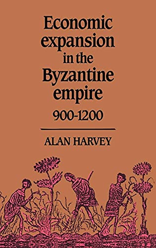9780521371513: Economic Expansion in the Byzantine Empire, 900–1200