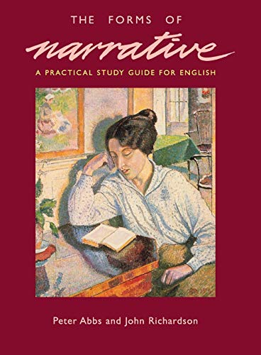 The Forms of Narrative: A Practical Study Guide for English (9780521371599) by Abbs, Peter; Richardson, John