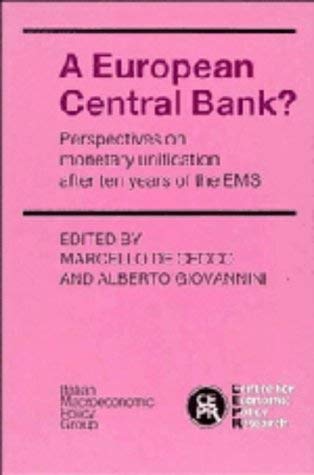 Beispielbild fr A European Central Bank?: Perspectives on Monetary Unification after Ten Years of the EMS zum Verkauf von Cambridge Rare Books