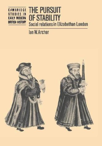 9780521373159: The Pursuit of Stability: Social Relations in Elizabethan London