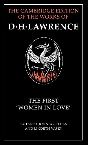 The First 'Women in Love' (The Cambridge Edition of the Works of D. H. Lawrence) (9780521373265) by Lawrence, D. H.