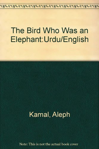 The Bird Who Was an Elephant : Urdu/English