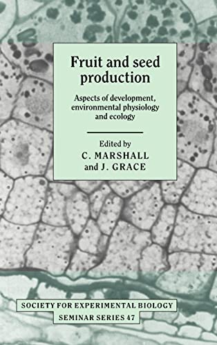 9780521373500: Fruit and Seed Production: Aspects of Development, Environmental Physiology and Ecology