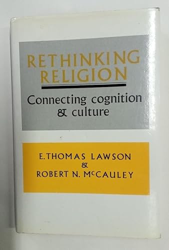 Beispielbild fr Rethinking Religion : Connecting Cognition and Culture zum Verkauf von Better World Books