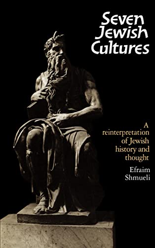 Beispielbild fr Seven Jewish Cultures: A Reinterpretation of Jewish History and Thought zum Verkauf von Atticus Books