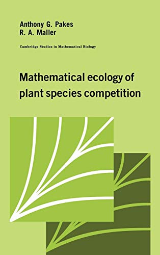 Beispielbild fr Mathematical Ecology of Plant Species Competition: A Class of Deterministic Models for Binary Mixtures of Plant Genotypes zum Verkauf von Daedalus Books