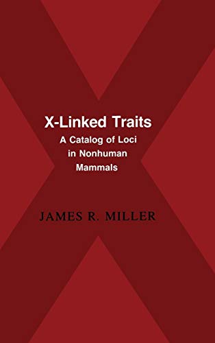 Imagen de archivo de X-Linked Traits: A Catalog of Loci in Nonhuman Mammals a la venta por Vashon Island Books