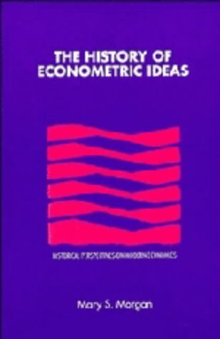 9780521373982: The History of Econometric Ideas (Historical Perspectives on Modern Economics)