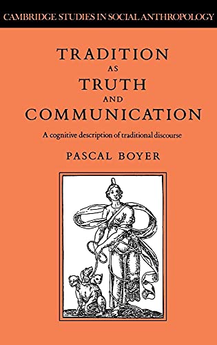 Tradition as Truth and Communication: A Cognitive Description of Traditional Discourse (Cambridge...