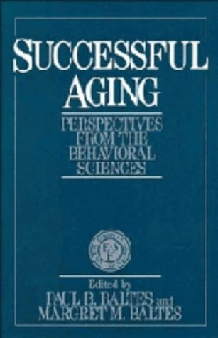 9780521374545: Successful Aging: Perspectives from the Behavioral Sciences (European Network on Longitudinal Studies on Individual Development)