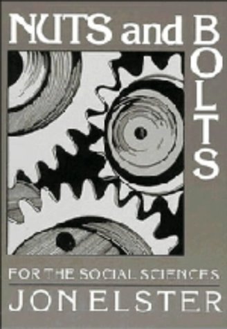 Nuts and Bolts for the Social Sciences (9780521374552) by Elster, Jon