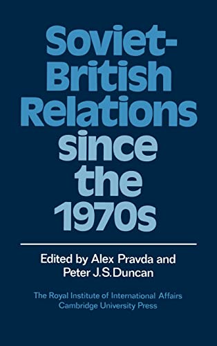 Beispielbild fr Soviet-British Relations since the 1970s zum Verkauf von CMG Books and Art