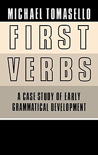 9780521374965: First Verbs: A Case Study of Early Grammatical Development