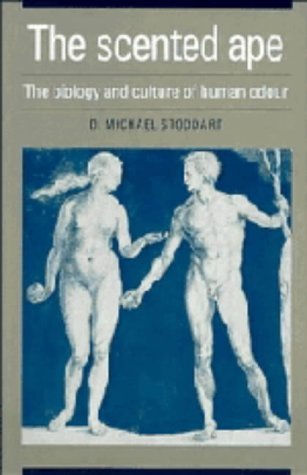 Imagen de archivo de The Scented Ape : The Biology and Culture of Human Odour a la venta por Better World Books