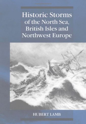 Stock image for Historic Storms of the North Sea, British Isles and Northwest Europe for sale by GF Books, Inc.