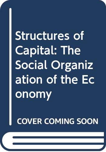 9780521375238: Structures of Capital: The Social Organization of the Economy