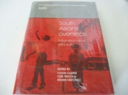9780521375436: South Asians Overseas: Migration and Ethnicity (Comparative Ethnic and Race Relations)