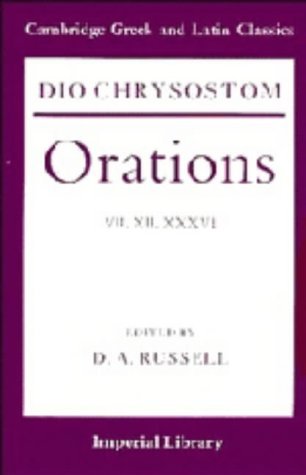 9780521375481: Dio Chrysostom Orations: 7, 12 and 36 (Cambridge Greek and Latin Classics - Imperial Library)