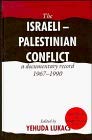 The Israeli-Palestinian Conflict: A Documentary Record, 1967-1990