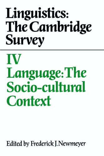 Stock image for Linguistics: The Cambridge Survey: Volume 4, Language: The Socio-Cultural Context for sale by ThriftBooks-Dallas