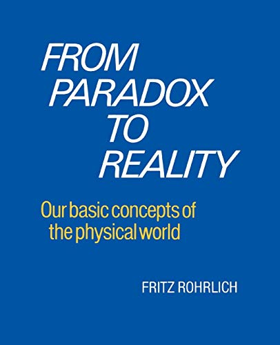 Beispielbild fr From Paradox to Reality: Our Basic Concepts of the Physical World zum Verkauf von SecondSale