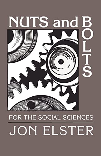 Nuts and Bolts for the Social Sciences - Jon Elster