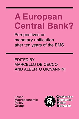 Stock image for A European Central Bank?: Perspectives on Monetary Unification after Ten Years of the EMS for sale by Wonder Book