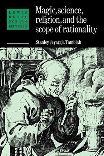 9780521376310: Magic, Science and Religion and the Scope of Rationality Paperback: 1984 (Lewis Henry Morgan Lectures)