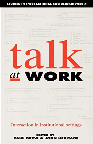 Stock image for Talk at Work: Interaction in Institutional Settings for sale by ThriftBooks-Dallas