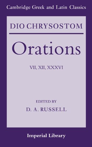 9780521376969: Dio Chrysostom Orations: 7, 12 and 36 Paperback (Cambridge Greek and Latin Classics - Imperial Library)