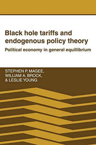 Beispielbild fr Black Hole Tariffs and Endogenous Policy Theory : Political Economy in General Equilibrium zum Verkauf von Better World Books