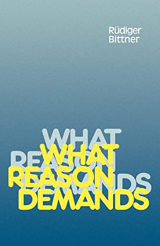 Stock image for What Reason Demands for sale by Theoria Books
