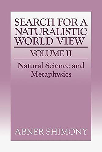 Beispielbild fr THE SEARCH FOR A NATURALISTIC WORLD VIEW, VOLUME 2 Natural Science and Metaphysics zum Verkauf von AVON HILL BOOKS