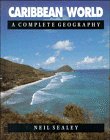 Beispielbild fr Caribbean World: A Complete Geography Sealey, Neil E. zum Verkauf von GridFreed