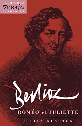 Beispielbild fr Berlioz: Romeo et Juliette (Cambridge Music Handbooks) zum Verkauf von WorldofBooks