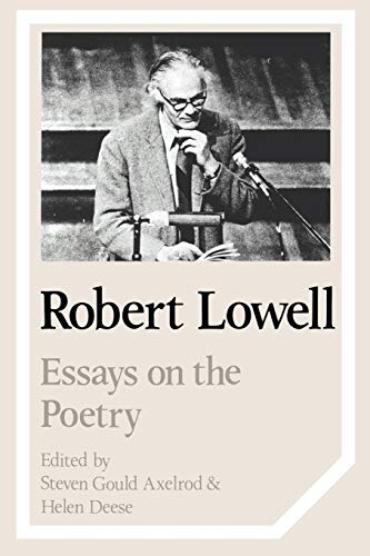 Stock image for Robert Lowell: Essays on the Poetry (Cambridge Studies in American Literature and Culture) for sale by Daniel Montemarano