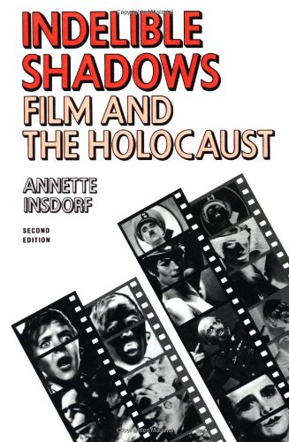 Beispielbild fr Indelible Shadows: Film and the Holocaust zum Verkauf von ThriftBooks-Dallas
