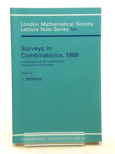 Beispielbild fr Surveys in Combinatorics, 1989: Invited Papers At The Twelfth British Combinatorial Conference: 141 (London Mathematical Society Lecture Note Series, Series Number 141) zum Verkauf von WorldofBooks